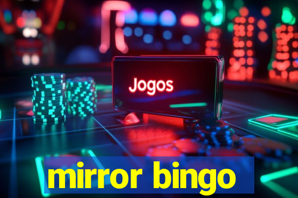 mirror bingo